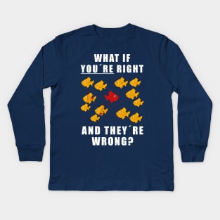 Fargo: What if You Are Right and They Are Wrong Kids Long Sleeve T-Shirt